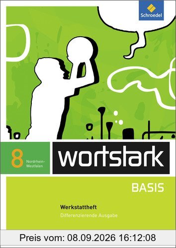 wortstark Basis - Differenzierende Ausgabe 2012 NRW: Werkstattheft 8