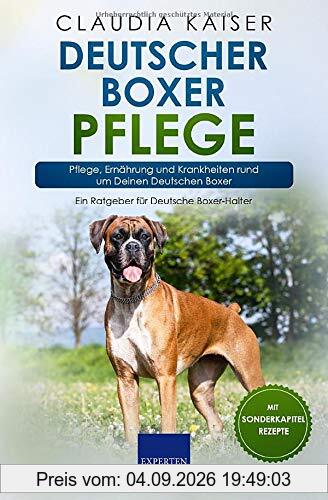 Deutscher Boxer Pflege: Pflege, Ernährung und Krankheiten rund um Deinen Deutschen Boxer