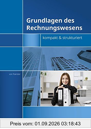 Grundlagen des Rechnungswesens - kompakt & strukturiert: Schülerbuch
