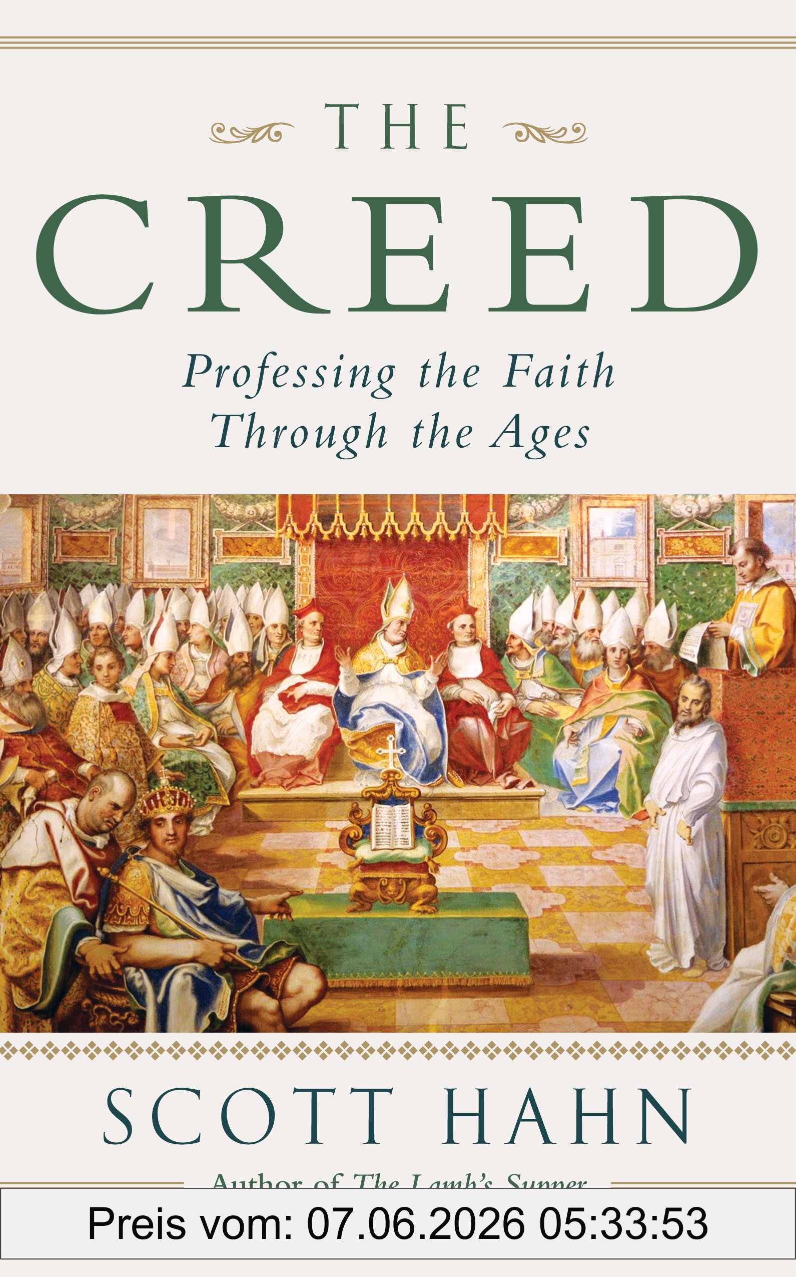 Hahn, Scott W. The Creed, Professing The Faith Through The Ages