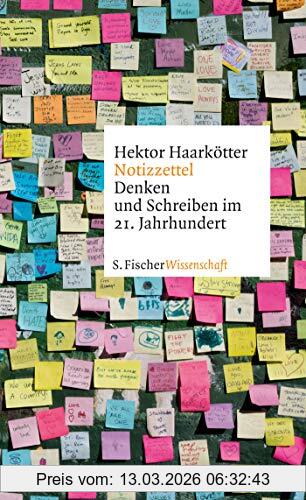 Hektor Haarkötter Notizzettel, Denken Und Schreiben Im 21. Jahrhundert