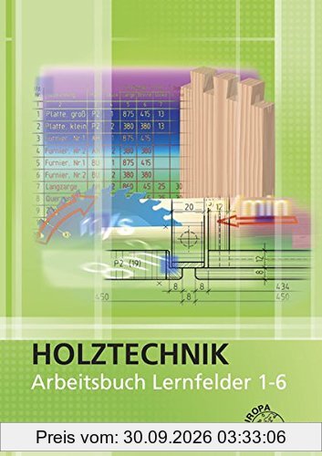 Arbeitsbuch Holztechnik Lernfelder 1-6