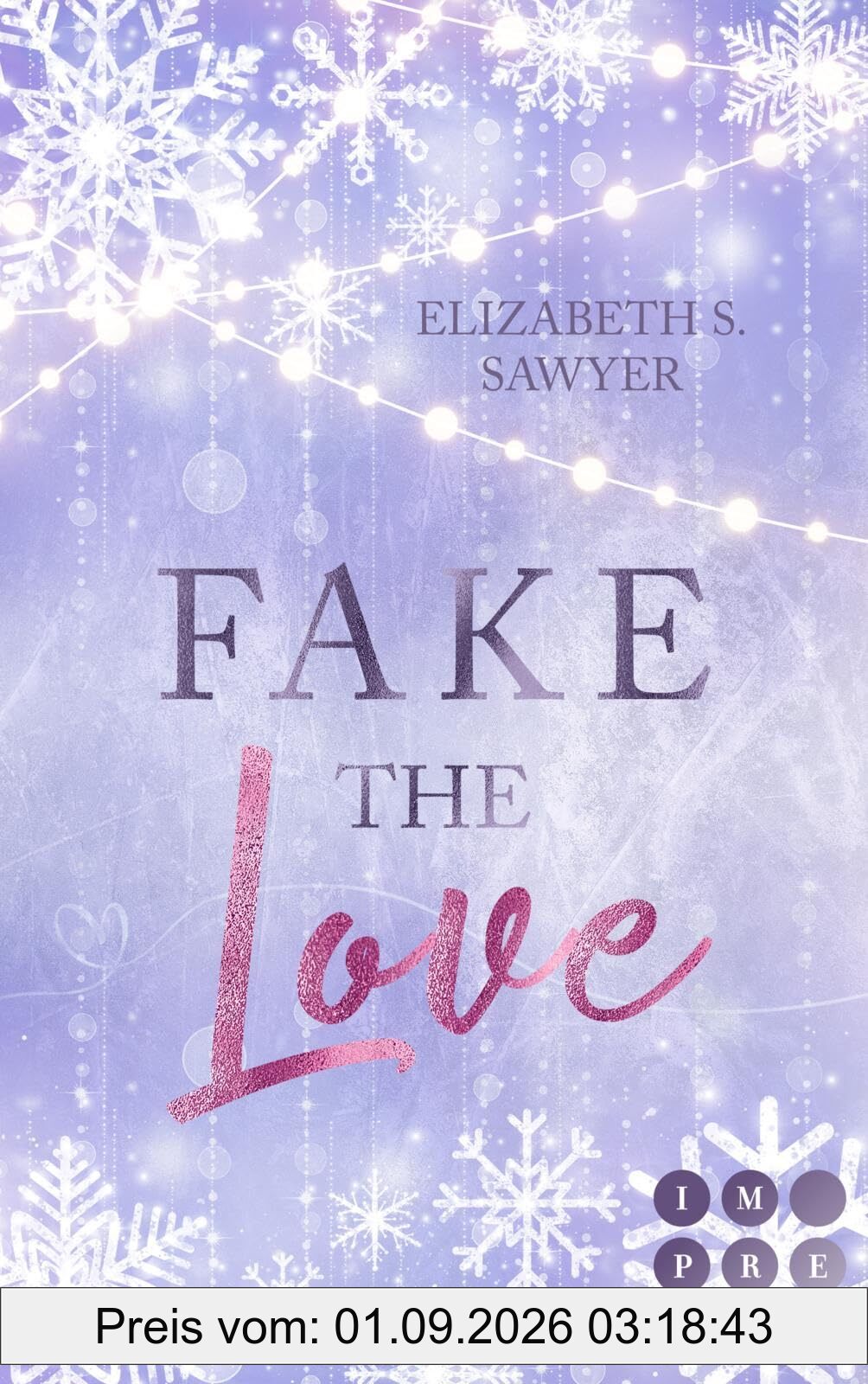 Fake the Love (Play it Fake 2): Rivals To Lovers Sports Romance über eine Fake-Beziehung auf dem Eis