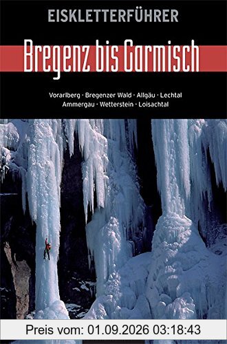 Eiskletterführer Bregenz bis Garmisch