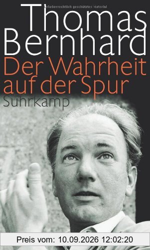 Der Wahrheit auf der Spur: Die öffentlichen Auftritte: Reden, Leserbriefe, Artikel