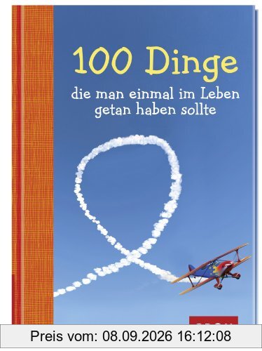 100 Dinge, die man einmal im Leben getan haben sollte