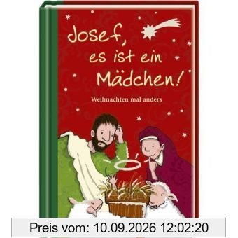 Josef, es ist ein Mädchen! Weihnachten mal anders: Der kleine TaschenFreund
