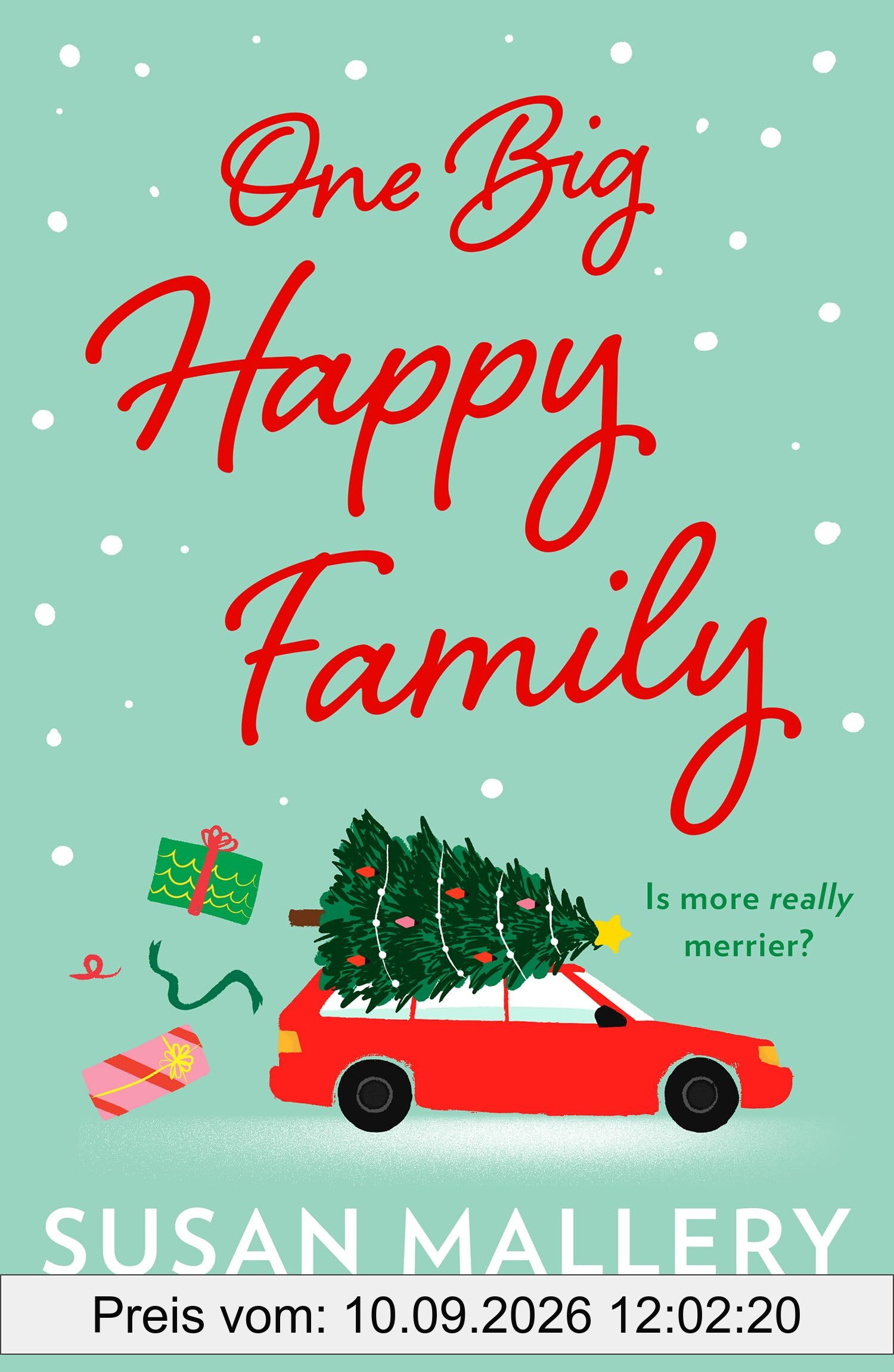 One Big Happy Family: An uplifting new festive story of family, friendship and romance from New York Times bestselling author, Susan Mallery in 2025