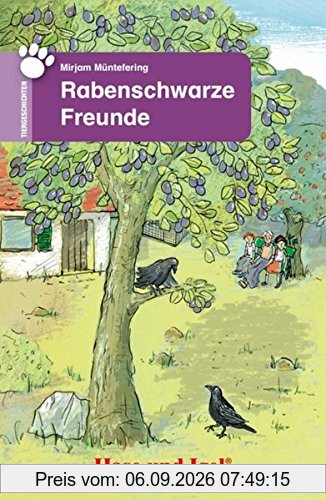 Rabenschwarze Freunde: Schulausgabe (Tiergeschichten)