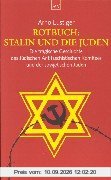 Rotbuch: Stalin und die Juden: Die tragische Geschichte des Jüdischen Antifaschistischen Komitees und der sowjetischen Juden