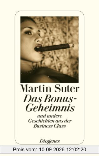Das Bonus-Geheimnis: und andere Geschichten aus der Business Class