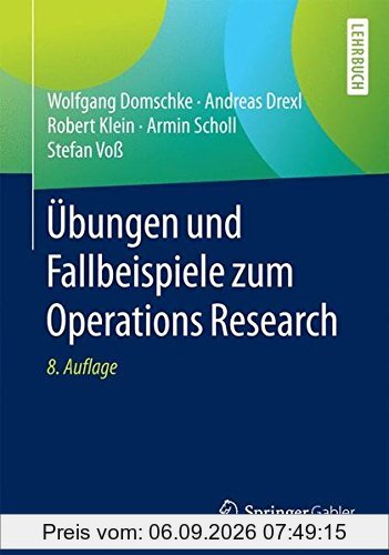 Übungen und Fallbeispiele zum Operations Research