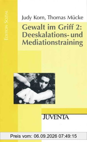 Gewalt im Griff 02. Deeskalations- und Mediationstraining.