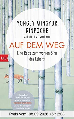 Auf dem Weg: Eine Reise zum wahren Sinn des Lebens