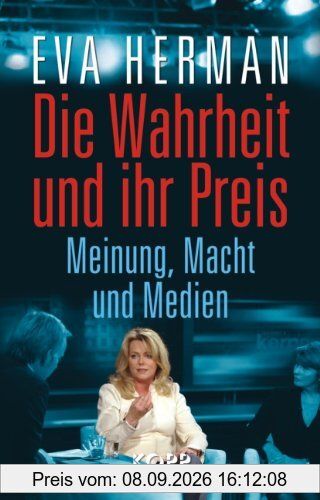 Die Wahrheit und ihr Preis: Meinung, Macht und Medien