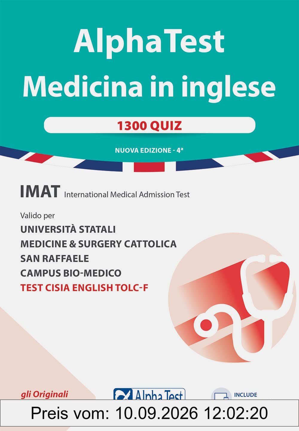 Alpha Test. Medicina in inglese. IMAT international medical admission test. 1300 quiz. Valido per università statali, medicine & surgery Cattolica, ... software di simulazione (TestUniversitari)