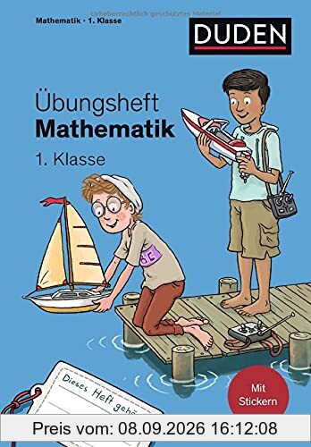 Übungsheft Mathematik - 1. Klasse: Mit Stickern und Lernerfolgskarten (Übungshefte Grundschule)