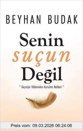 Beyhan Budak Senin Sucun Degil, Gecmisin Yüklerinden Kurtulma Rehberi, ''Geçmişin Yüklerinden Kurtulma Rehberi''