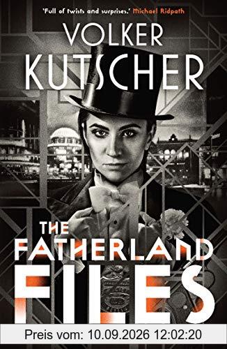 The Fatherland Files (A Gereon Rath Mystery, Band 4)
