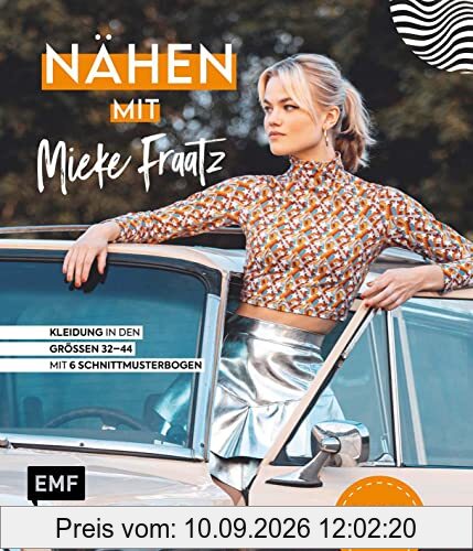Nähen mit Mieke Fraatz – Back to the 80s: Kleidung in den Größen 34–44 – Mit 6 Schnittmusterbogen