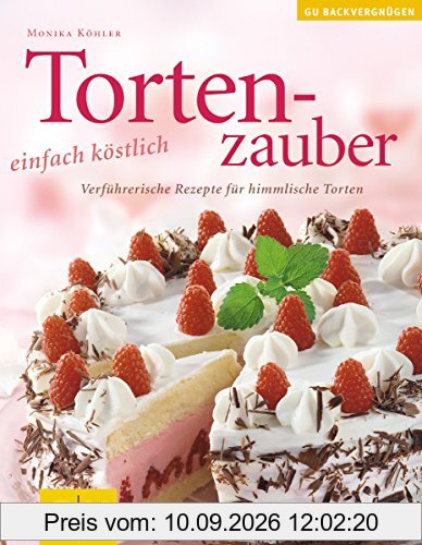 Tortenzauber . Das neue Kochvergnügen/Backvergnügen (GU Altproduktion)