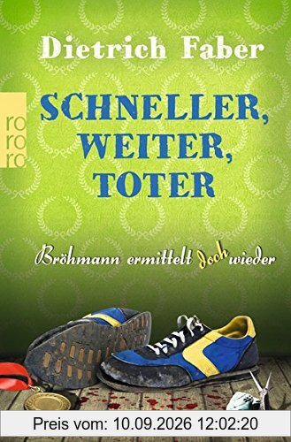 Schneller, weiter, toter (Bröhmann ermittelt, Band 4)