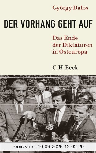 Der Vorhang geht auf: Das Ende der Diktaturen in Osteuropa