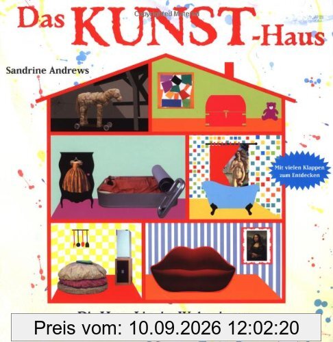 Das Kunst-Haus: Die Mona Lisa im Wohnzimmer und 98 andere berühmte Werke