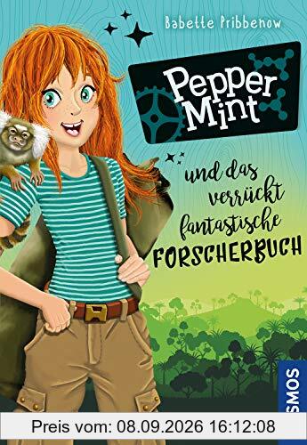 Pepper Mint - und das verrückt fantastische Forscherbuch