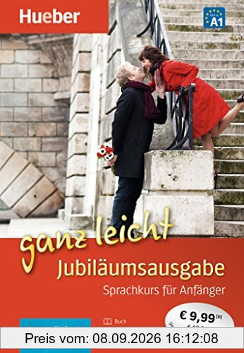 Französisch ganz leicht Jubiläumsausgabe: Sprachkurs für Anfänger / Übungsbuch + 2 Audio-CDs