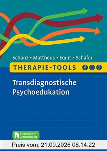 Therapie-Tools Transdiagnostische Psychoedukation: Mit E-Book inside und Arbeitsmaterial (Beltz Therapie-Tools)
