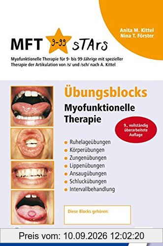 Übungsblocks Myofunktionelle Therapie: Ruhelageübungen, Körperübungen, Zungenübungen, Lippenübungen, Ansaugübungen, Schluckübungen, Intervallbehandlung