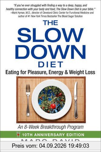 The Slow Down Diet: Eating for Pleasure, Energy, and Weight Loss