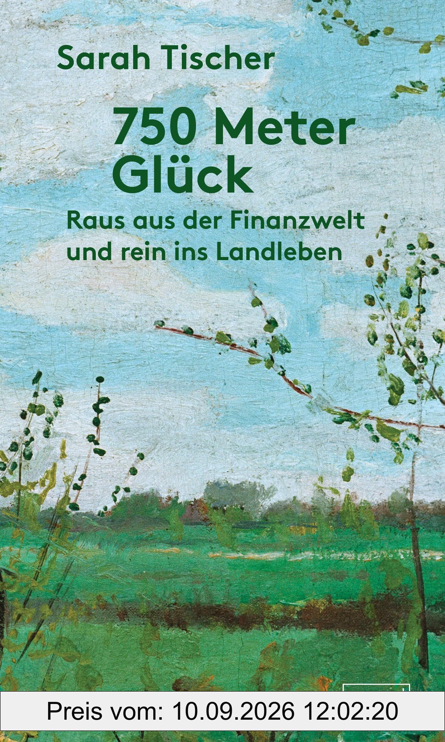 750 Meter Glück: Raus aus der Finanzwelt und rein ins Landleben
