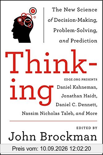Thinking: The New Science of Decision-Making, Problem-Solving, and Prediction (Best of Edge Series)