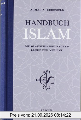 Handbuch Islam: Die Glaubens- und Rechtslehre der Muslime