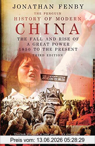 Jonathan Fenby The Penguin History Of Modern China, The Fall And Rise Of A Great Power, 1850 To The Present, Third Edition
