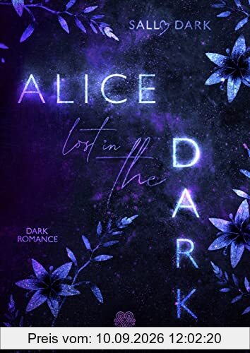 Alice lost in the Dark - Band 1 (Dark Romance) (Dark Wonderland)