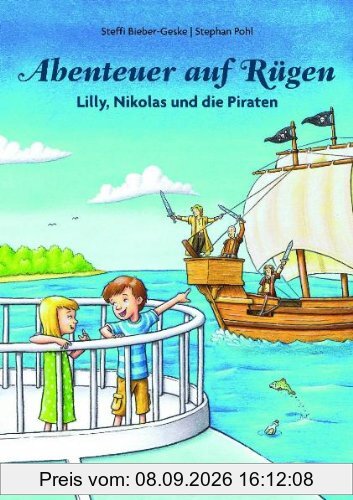 Abenteuer auf Rügen: Lilly, Nikolas und die Piraten