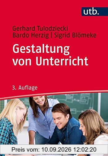 Gestaltung von Unterricht: Eine Einführung in die Didaktik