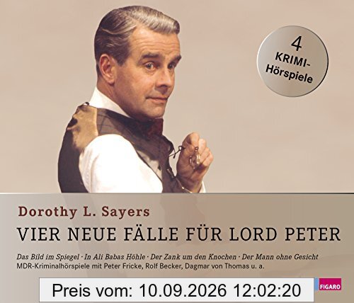 Vier neue Fälle für Lord Peter (Das Bild im Spiegel, In Ali Babas Höhle, Der Zank um den Knochen, Der Mann ohne Gesicht) - 4 CDs mit 208 Min.