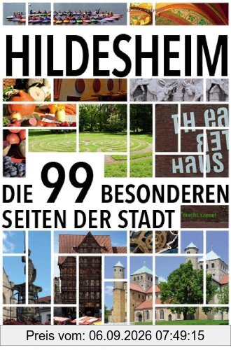 Hildesheim: Die 99 besonderen Seiten der Stadt