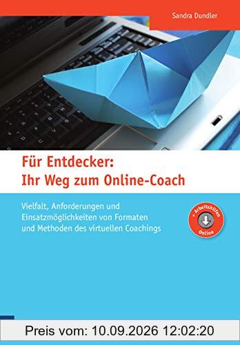 Für Entdecker: Ihr Weg zum Online-Coach (Edition Training aktuell)