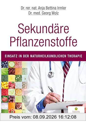 Sekundäre Pflanzenstoffe: Einsatz in der naturheilkundlichen Therapie