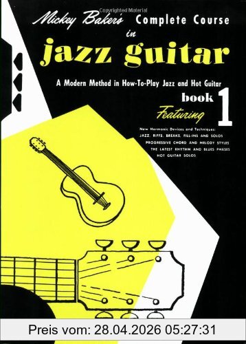 Mickey Baker's Complete Course In Jazz Guitar, Book 1