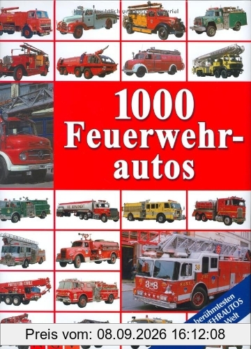 1000 Feuerwehrautos: Die berühmtesten Feuerwehrautos aus aller Welt