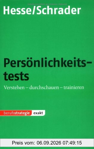 Persönlichkeitstests: Verstehen - durchschauen - trainieren