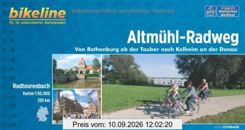 Bikeline Altmühl-Radweg: Von Rothenburg ob der Tauber nach Kelheim an der Donau. Radtourenbuch 1 : 50 000, 250 km, wetterfest/reißfest, GPS-Tracks Download