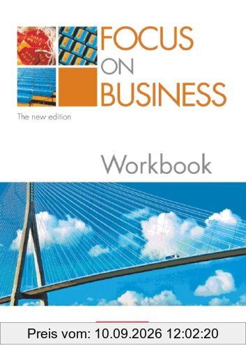 Focus on Business - Bisherige Ausgabe: B1-B2 - Workbook: Englisch für berufliche Schulen