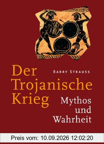 Der Trojanische Krieg: Mythos und Wahrheit